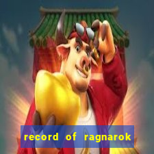 record of ragnarok 3 temporada